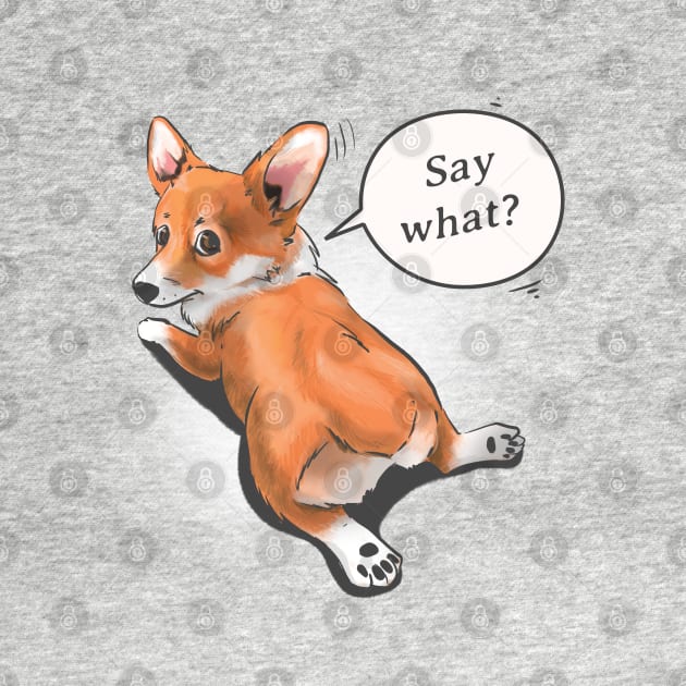 "Say what?" - Pembroke Welsh Corgi by Fine_Design